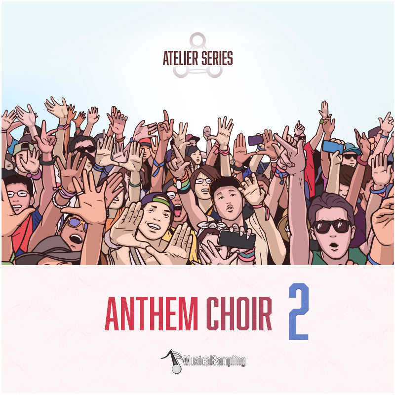 Musical Sampling Atelier Series Anthem Choir