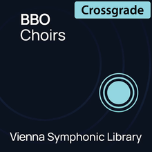 Vienna Symphonic Library BBO Choirs - Crossgrade