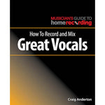 Hal Leonard Books How to Record and Mix Great Vocals