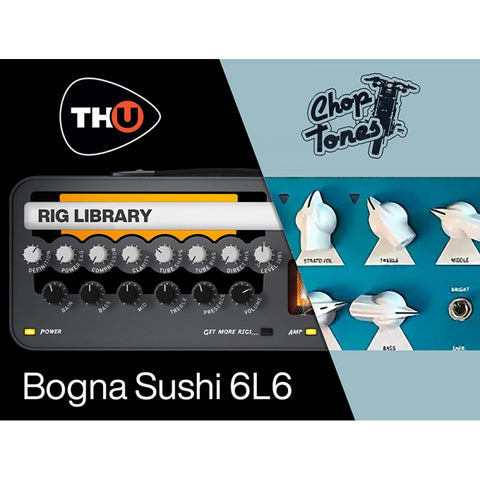 Overloud Choptones Bogna Sushi 6L6 - TH-U Rig Library