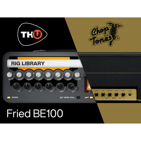 Overloud Choptones FRIED BE100 - TH-U Rig Library